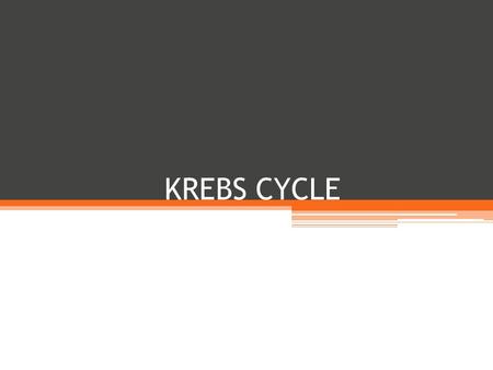 KREBS CYCLE. Krebs Cycle Occurs in matrix Discovered by Sir Hans Krebs Acetyl-CoA enters the cycle and combines with a 4C compound called oxaloacetate.