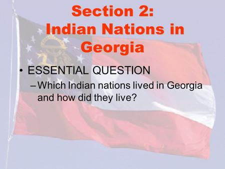 Section 2: Indian Nations in Georgia