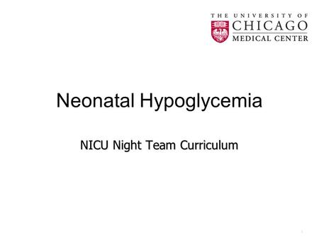 Neonatal Hypoglycemia NICU Night Team Curriculum 1.