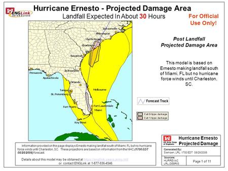 For Official Use Only! Hurricane Ernesto - Projected Damage Area Landfall Expected In About 30 Hours Hurricane Ernesto Projected Damage Page 1 of 11 Sources: