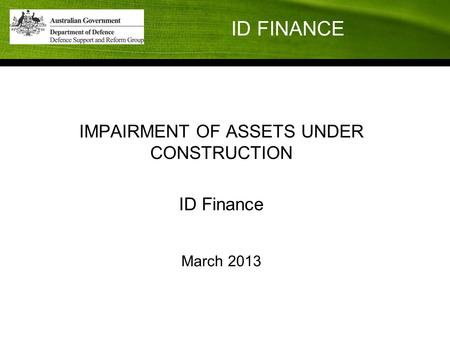 ID FINANCE IMPAIRMENT OF ASSETS UNDER CONSTRUCTION ID Finance March 2013.