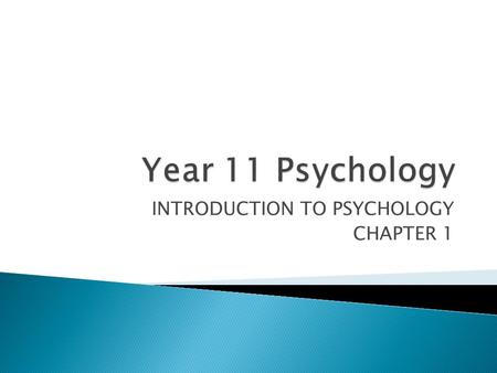 INTRODUCTION TO PSYCHOLOGY CHAPTER 1.  The systematic study of mental processes and behaviour  Mental Processes are also known as Thoughts and Feelings.