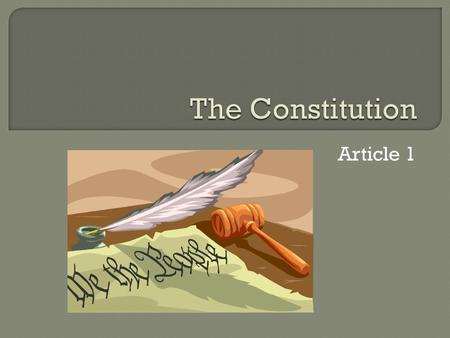 The Constitution Article 1.