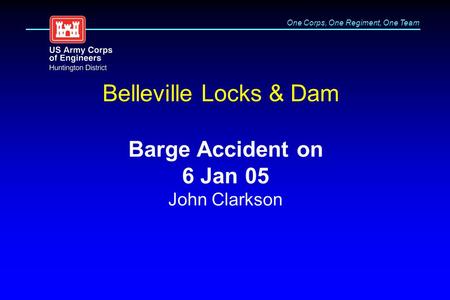 Belleville Locks & Dam Barge Accident on 6 Jan 05 John Clarkson