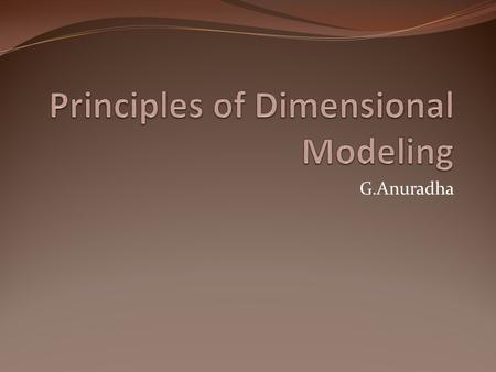 Principles of Dimensional Modeling