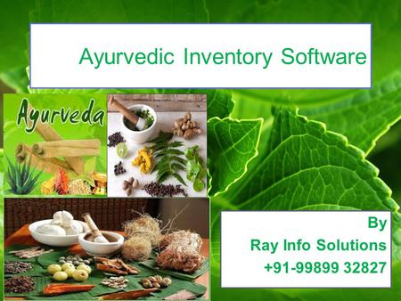 Ayurvedic Inventory Software By Ray Info Solutions +91-99899 32827.