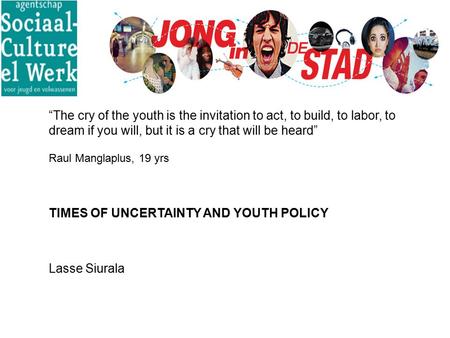 “The cry of the youth is the invitation to act, to build, to labor, to dream if you will, but it is a cry that will be heard” Raul Manglaplus, 19 yrs TIMES.