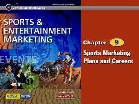 The Marketing Plan Sports Marketing Careers 2 Chapter Objectives Explain the purpose and function of a marketing plan. Identify each element found in.