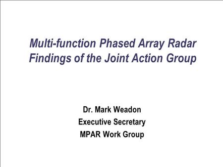 Multi-function Phased Array Radar Findings of the Joint Action Group