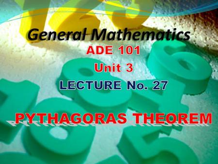 Learn about the Pythagoras Theorem Apply the Pythagoras Theorem to solve the triangles Students and Teachers will be able to.