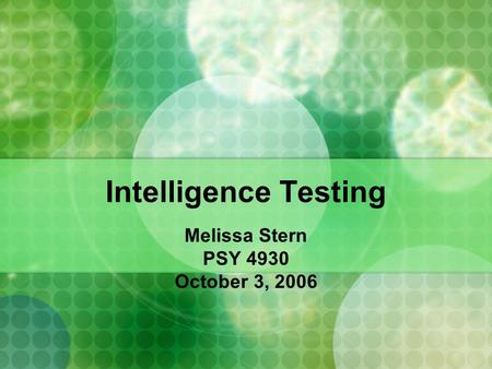 Melissa Stern PSY 4930 October 3, 2006