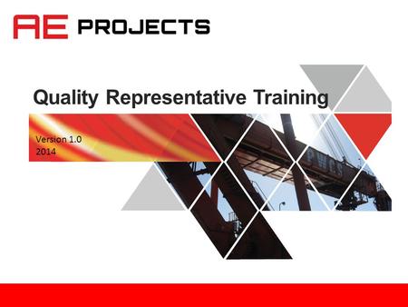 Quality Representative Training Version 1.0 2014.