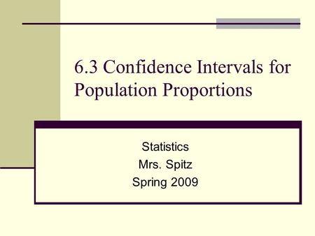 6.3 Confidence Intervals for Population Proportions