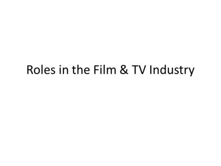 Roles in the Film & TV Industry. Runner As a camera operator, it would be your job to record moving images for film, television, commercials, music videos.