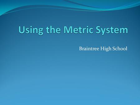 Using the Metric System