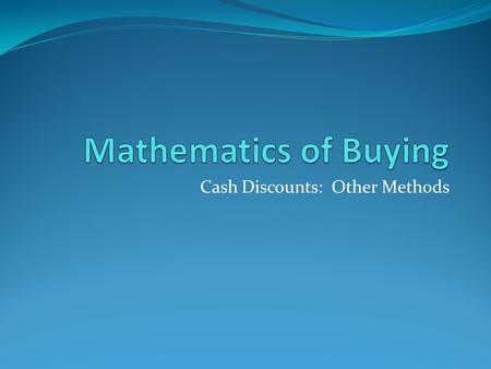 Cash Discounts: Other Methods