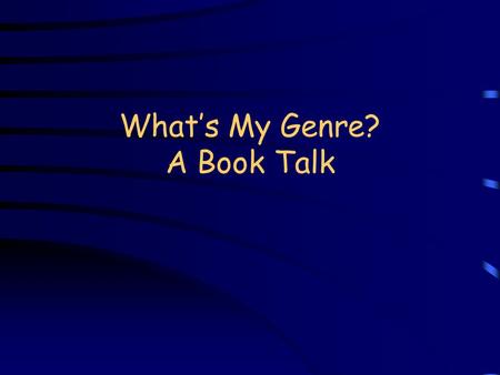 What’s My Genre? A Book Talk