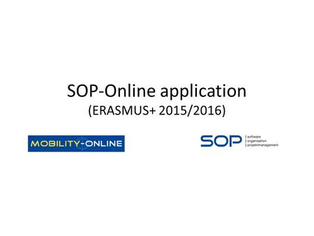 SOP-Online application (ERASMUS+ 2015/2016).  guide-and-notice/