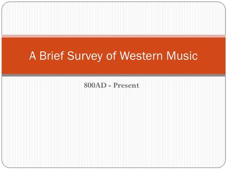 A Brief Survey of Western Music