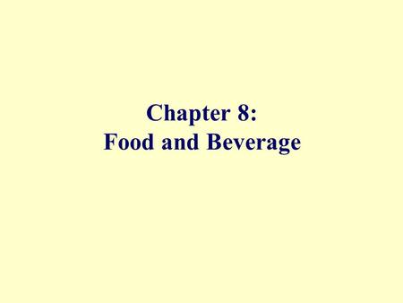 Chapter 8: Food and Beverage