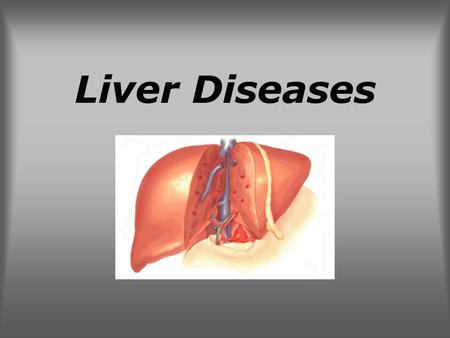 Liver Diseases.