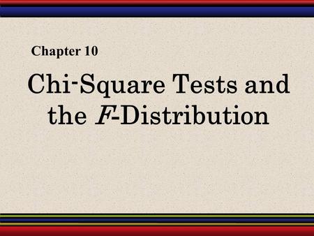 Chi-Square Tests and the F-Distribution