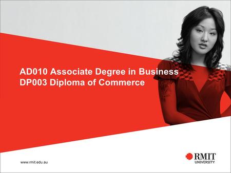 AD010 Associate Degree in Business DP003 Diploma of Commerce.