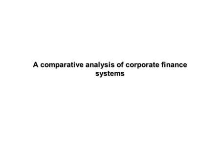 A comparative analysis of corporate finance systems.