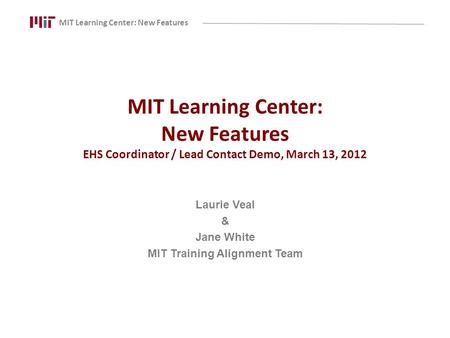 Laurie Veal & Jane White MIT Training Alignment Team