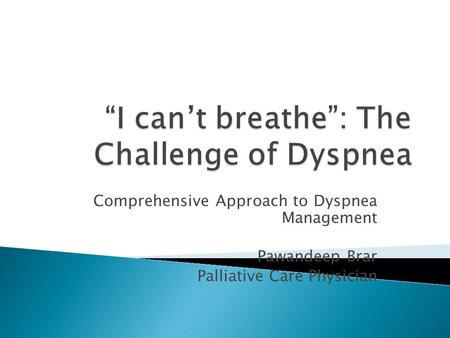 “I can’t breathe”: The Challenge of Dyspnea