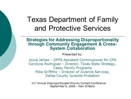 Texas Department of Family and Protective Services Strategies for Addressing Disproportionality through Community Engagement & Cross- System Collaboration.