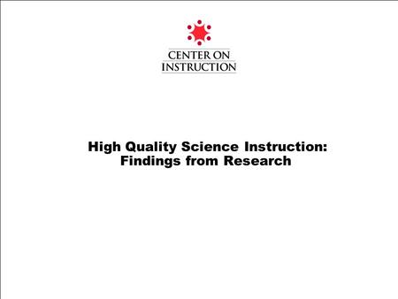 High Quality Science Instruction: Findings from Research.