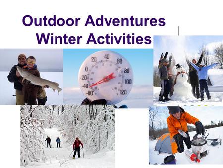 Outdoor Adventures Winter Activities. Cold, Hard Facts Cold weather exposure one of the leading causes of death for hikers in the U.S. About 600 people.