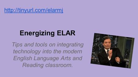Energizing ELAR Tips and tools on integrating technology into the modern English Language Arts and Reading classroom.