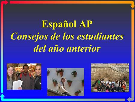 Español AP Consejos de los estudiantes del año anterior.