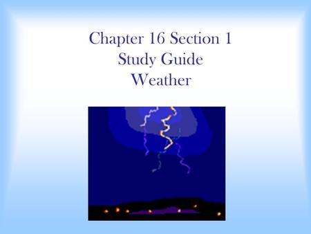 Chapter 16 Section 1 Study Guide Weather