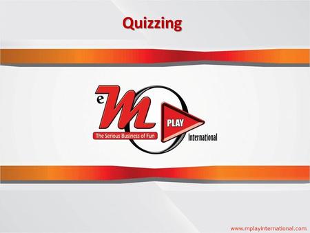 E Quizzing www.mplayinternational.com. The Approach  Each team will be given a high tech RF keypad  Quiz questions will be projected on the AV screen.
