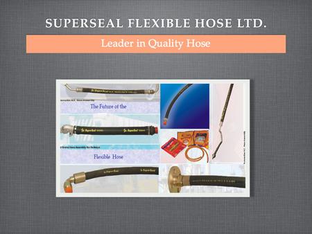 OUR HISTORY We evolved at the year 1962, with a vision to bring innovative and safe rubber hoses to Indian market. Our history is full of credentials.