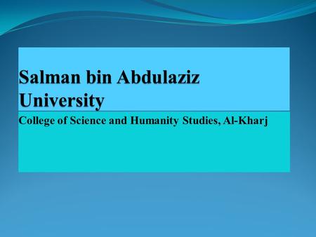 College of Science and Humanity Studies, Al-Kharj.
