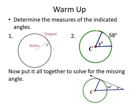 Warm Up Determine the measures of the indicated angles. 1.2. Now put it all together to solve for the missing angle.