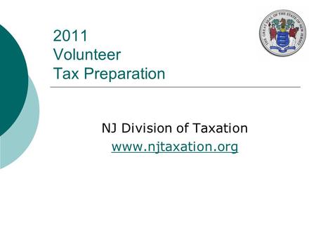 2011 Volunteer Tax Preparation NJ Division of Taxation www.njtaxation.org.