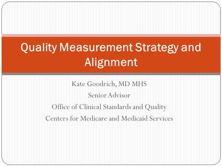 Quality Measurement Strategy and Alignment