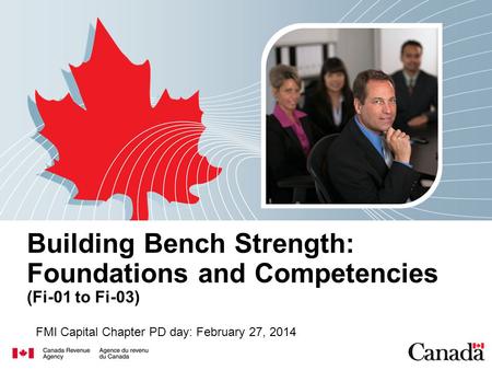 Building Bench Strength: Foundations and Competencies (Fi-01 to Fi-03) FMI Capital Chapter PD day: February 27, 2014.