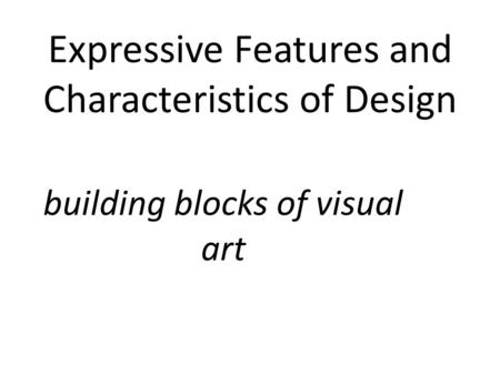 Expressive Features and Characteristics of Design