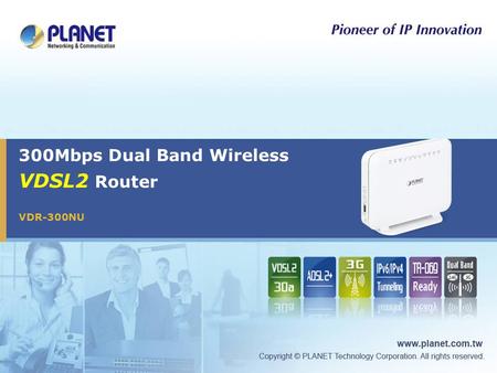 300Mbps Dual Band Wireless VDSL2 Router VDR-300NU.