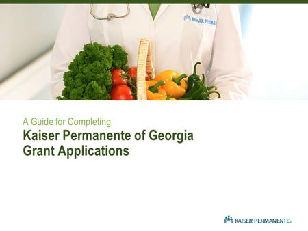 A Guide for Completing Kaiser Permanente of Georgia Grant Applications.