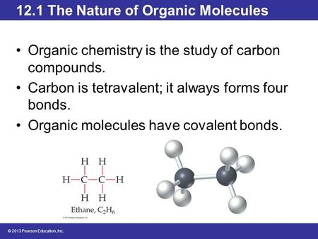 12.1 The Nature of Organic Molecules