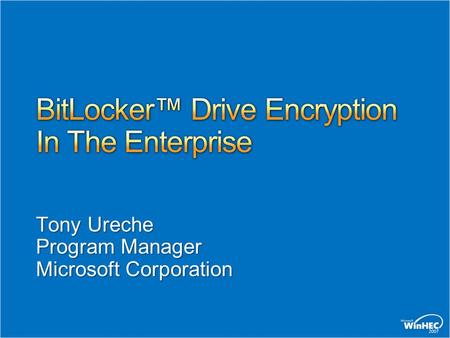 BitLocker™ Drive Encryption In The Enterprise