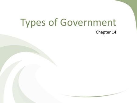 Types of Government Chapter 14.