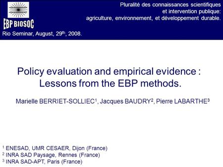 Pluralité des connaissances scientifiques et intervention publique: agriculture, environnement, et développement durable. Policy evaluation and empirical.